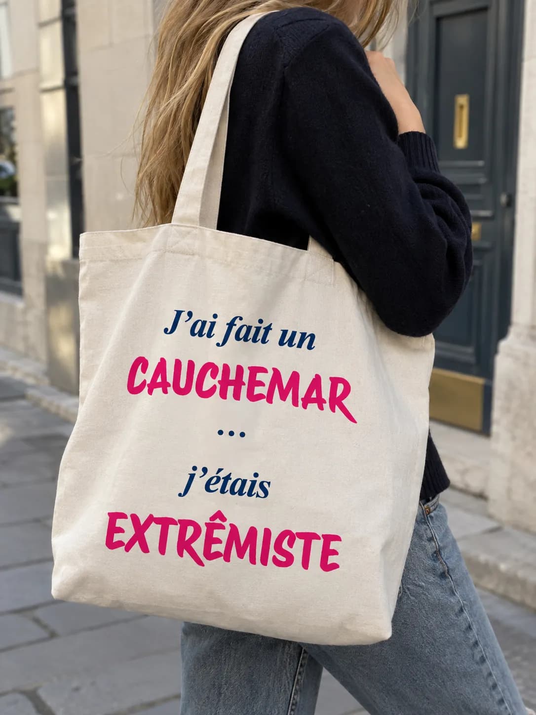 Tote bag "J'ai fait un cauchemar, j'étais extrêmiste"